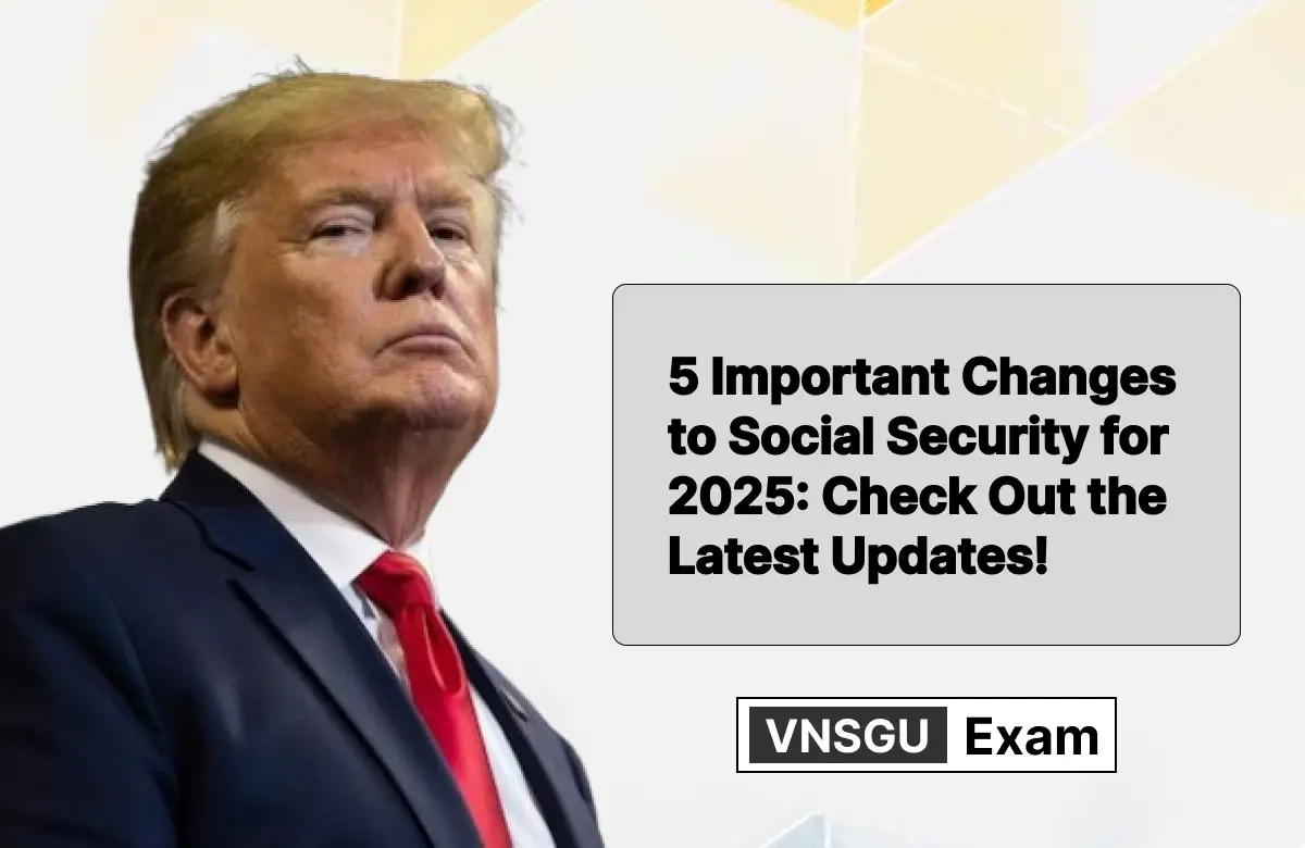 5 Important Changes to Social Security for 2025: Check Out the Latest Updates!