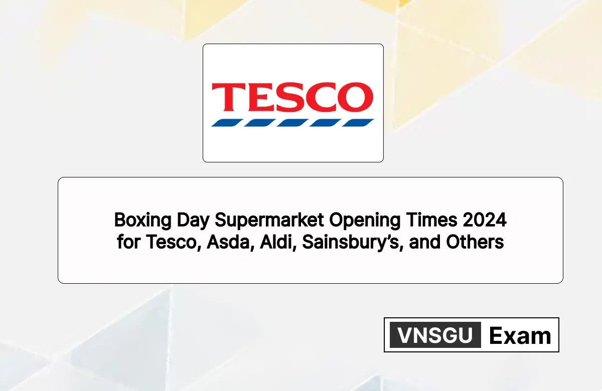 Boxing Day Supermarket Opening Times 2024 for Tesco, Asda, Aldi, Sainsbury’s, and Others