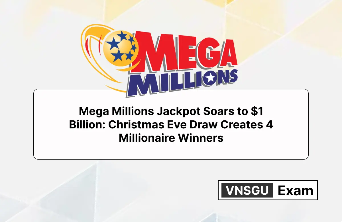 Mega Millions Jackpot Soars to $1 Billion: Christmas Eve Draw Creates 4 Millionaire Winners