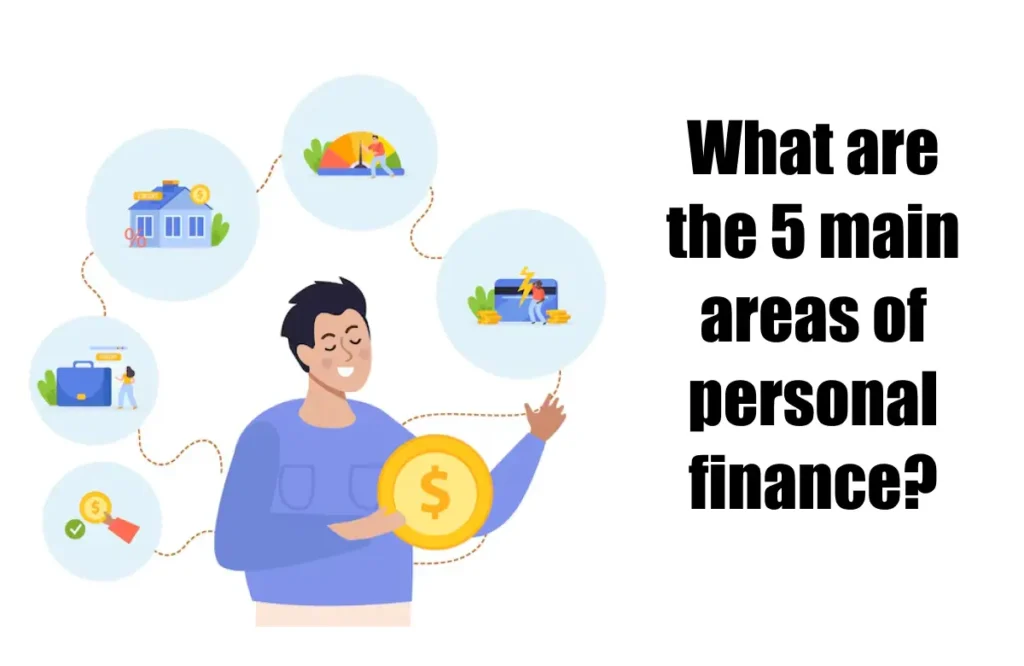 What are the 5 main areas of personal finance?