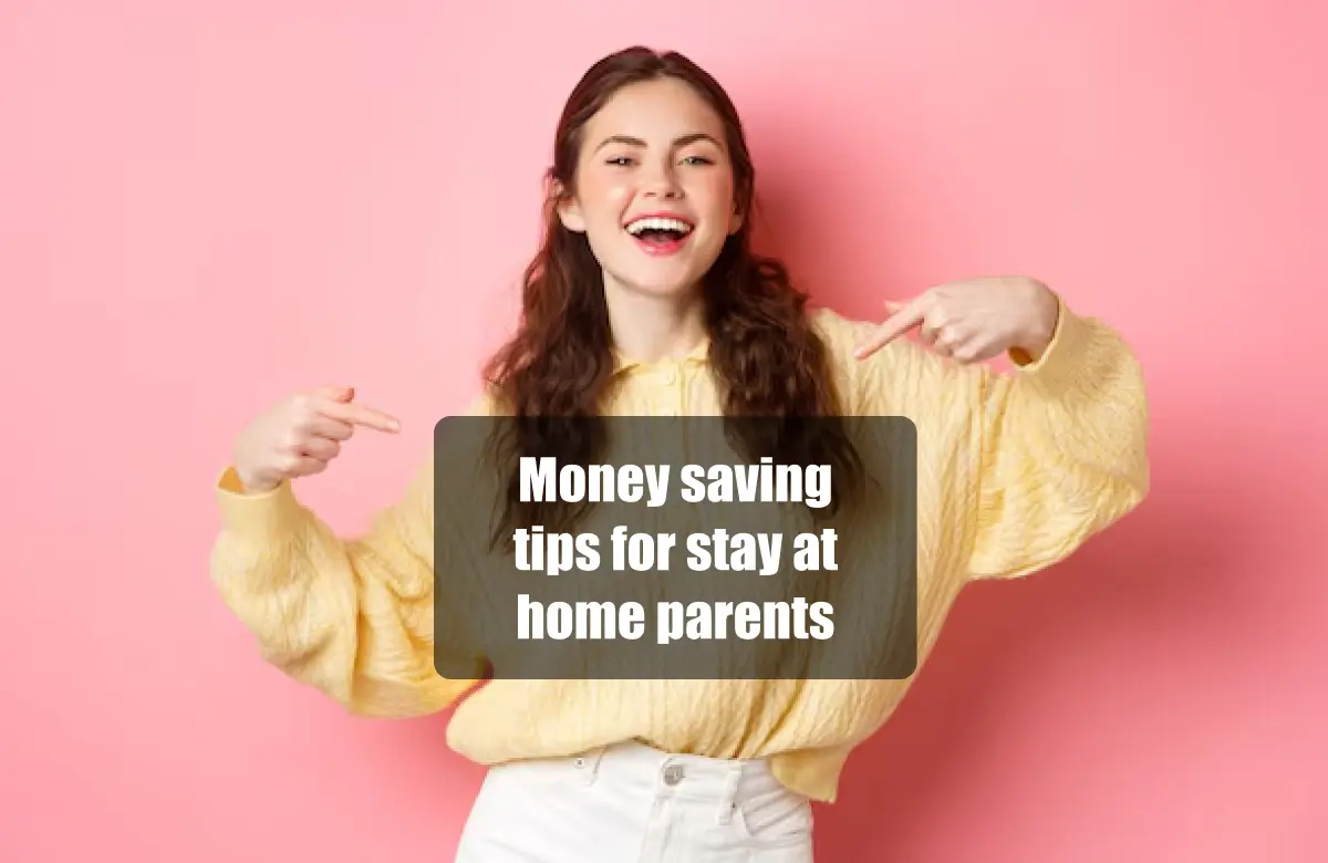 Money saving tips for stay at home parents